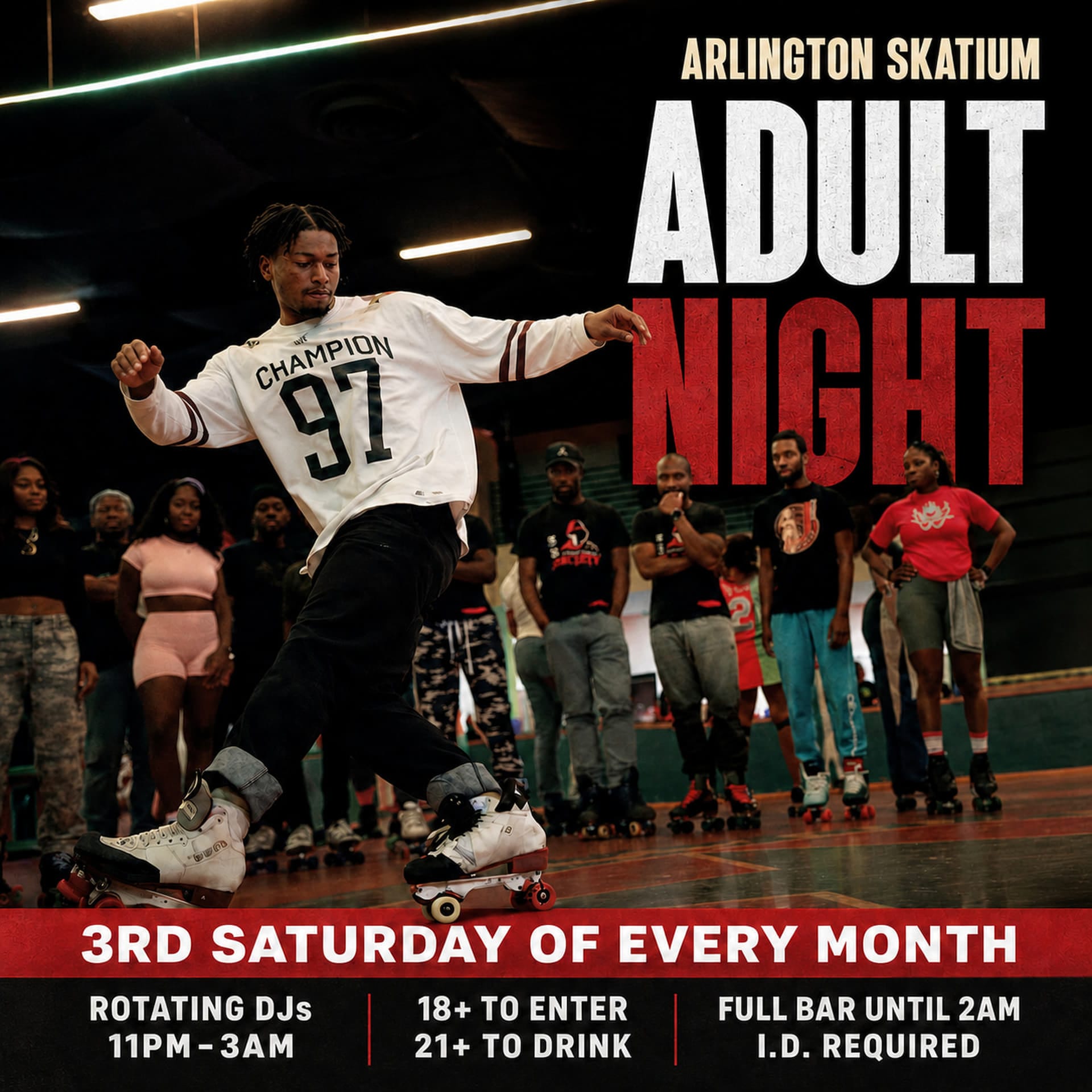 Adult Night at Arlington Skatium featuring a roller skater on the rink, held the third Saturday of every month from 11 PM to 3 AM.